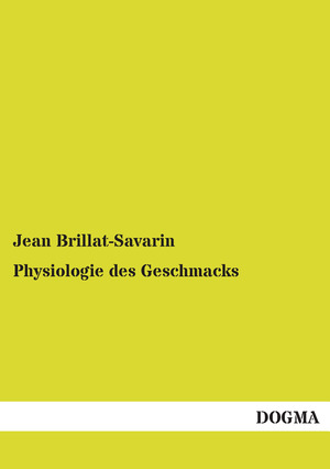 Physiologie Des Geschmacks Physiologie Des Geschmacks