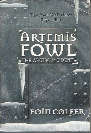 Arctic Incident (Artemis Fowl, Book 2), The Arctic Incident (Artemis Fowl, Book 2), The