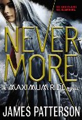 Nevermore: A Maximum Ride Novel Nevermore: A Maximum Ride Novel