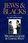 Jews and Blacks: Let the Healing Begin Jews and Blacks: Let the Healing Begin