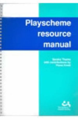 Playscheme Resource Manual: A Guide for Children with Autistic Spectrum Disorders Playscheme Resource Manual: A Guide for Children with Autistic Spectrum Disorders