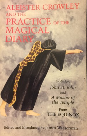 Aleister Crowley and the Practice of the Magical Diary Aleister Crowley and the Practice of the Magical Diary