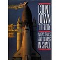 Countdown To Glory: NASA's Trials and Triumphs In Space Countdown To Glory: NASA's Trials and Triumphs In Space