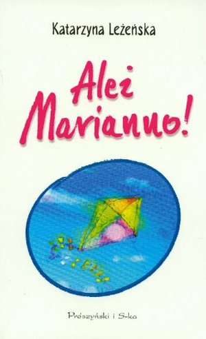 Ależ Marianno! Ależ Marianno!