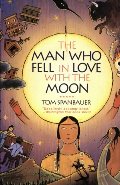Man Who Fell In Love With The Moon, The Man Who Fell In Love With The Moon, The