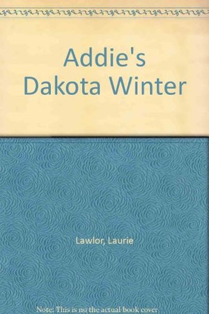 Addie's Dakota Winter Addie's Dakota Winter