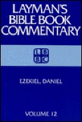 Ezekiel Daniel (Layman's Bible Book Commentary, 12) Ezekiel Daniel (Layman's Bible Book Commentary, 12)