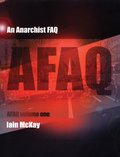 Anarchist FAQ: Volume 1 (Afaq), An Anarchist FAQ: Volume 1 (Afaq), An