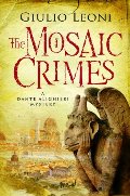 Mosaic Crimes (A Dante Alighieri Mystery), The Mosaic Crimes (A Dante Alighieri Mystery), The