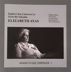 Adana'ya Güç Verenler I - Elizabeth Ayaz Adana'ya Güç Verenler I - Elizabeth Ayaz
