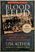 Blood Feud: The Hatfields and the McCoys: The Epic Story of Murder and Vengeance Blood Feud: The Hatfields and the McCoys: The Epic Story of Murder and Vengeance
