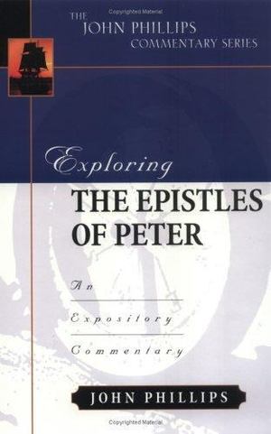 Exploring the Epistles of Peter Exploring the Epistles of Peter