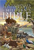 Complete Illustrated Children's Bible, The Complete Illustrated Children's Bible, The