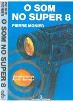 O som no super 8 O som no super 8