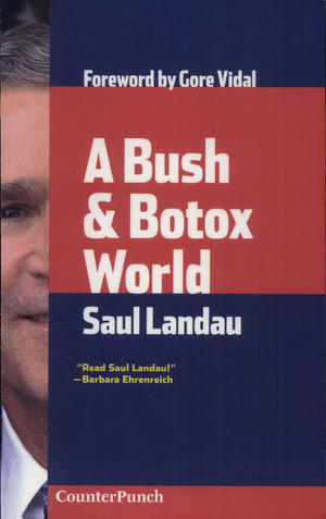 Bush & Botox World, A Bush & Botox World, A