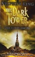 Dark Tower: Gunslinger Bk. 1, The Dark Tower: Gunslinger Bk. 1, The