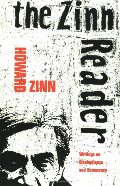 Zinn Reader: Writings on Disobedience and Democracy, The Zinn Reader: Writings on Disobedience and Democracy, The