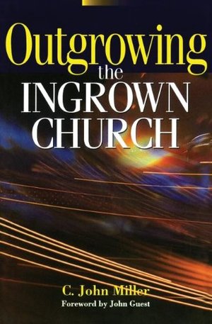 Outgrowing the Ingrown Church Outgrowing the Ingrown Church