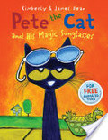 Pete the Cat and His Magic Sunglasses Pete the Cat and His Magic Sunglasses