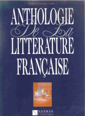 Anthologie de la Littérature Française Anthologie de la Littérature Française