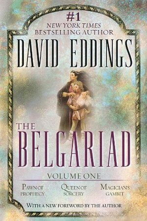 Belgariad, Vol. 1 (Books 1-3): Pawn of Prophecy, Queen of Sorcery, Magician's Gambit, The Belgariad, Vol. 1 (Books 1-3): Pawn of Prophecy, Queen of Sorcery, Magician's Gambit, The