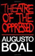 Theatre of the Oppressed Theatre of the Oppressed