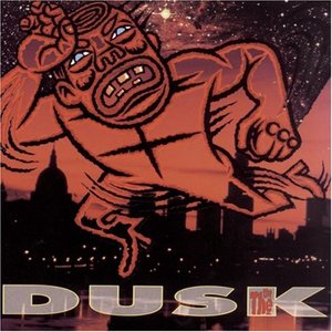 Dusk Dusk