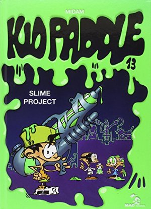 KID PADDLE T.13 : SLIME PROJECT KID PADDLE T.13 : SLIME PROJECT