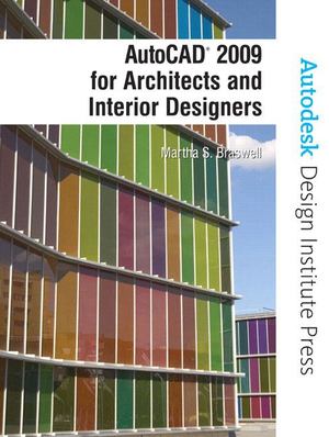 AutoCAD 2009 for Architects and Interior Designers AutoCAD 2009 for Architects and Interior Designers