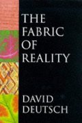 Fabric of Reality: The Science of Parallel Universes and Its Implications (Allen Lane Science), The Fabric of Reality: The Science of Parallel Universes and Its Implications (Allen Lane Science), The
