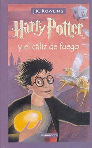 Harry Potter Y El Caliz De Fuego / Harry Potter And the Goblet of Fire Harry Potter Y El Caliz De Fuego / Harry Potter And the Goblet of Fire