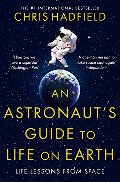 Astronaut's Guide to Life on Earth, An Astronaut's Guide to Life on Earth, An