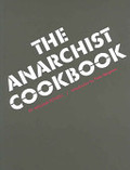 Anarchist Cookbook, The Anarchist Cookbook, The