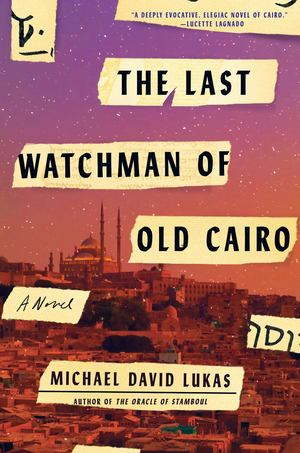 Last Watchman of Old Cairo, The Last Watchman of Old Cairo, The
