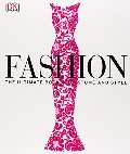Fashion: the Definitive History of Costume and Style Fashion: the Definitive History of Costume and Style