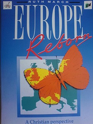 Europe Reborn: A Christian Perspective on a Continent in Change Europe Reborn: A Christian Perspective on a Continent in Change