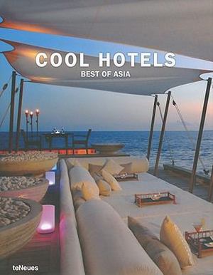Cool Hotels Best of Asia Cool Hotels Best of Asia