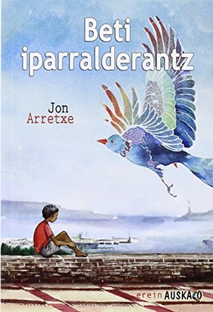 Beti iparralderantz (Auskalo Bumeran) (Basque Edition) Beti iparralderantz (Auskalo Bumeran) (Basque Edition)