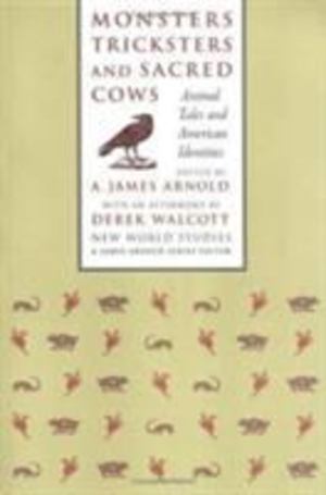 Monsters, Tricksters and Sacred Cows Monsters, Tricksters and Sacred Cows