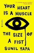 Your Heart Is a Muscle the Size of a Fist Your Heart Is a Muscle the Size of a Fist
