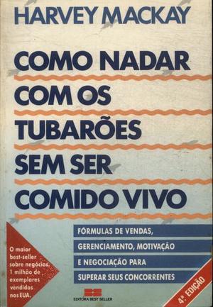 Como nadar com os tubarões sem ser comido vivo Como nadar com os tubarões sem ser comido vivo