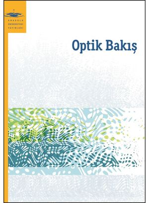 Anadolu Üniversitesi: Optik Bakış Anadolu Üniversitesi: Optik Bakış