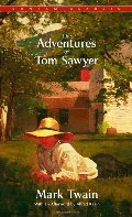 Adventures of Tom Sawyer (Bantam Classics), The Adventures of Tom Sawyer (Bantam Classics), The