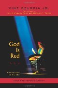 God Is Red: A Native View of Religion, 30th Anniversary Edition God Is Red: A Native View of Religion, 30th Anniversary Edition
