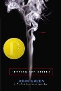 Looking For Alaska (Printz Award Winner) Looking For Alaska (Printz Award Winner)