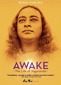 AWAKE: The Life of Yogananda AWAKE: The Life of Yogananda