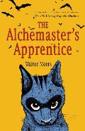 Alchemaster's Apprentice: A Novel, The Alchemaster's Apprentice: A Novel, The