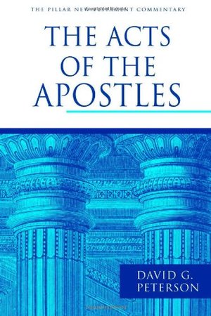 Acts of the Apostles (Pillar New Testament Commentary), The Acts of the Apostles (Pillar New Testament Commentary), The