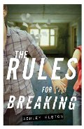 Rules for Breaking, The Rules for Breaking, The