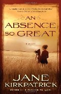 Absence So Great: A Novel (Portraits of the Heart), An Absence So Great: A Novel (Portraits of the Heart), An